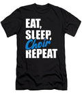 Eat Sleep Choir By Designzz T-Shirt