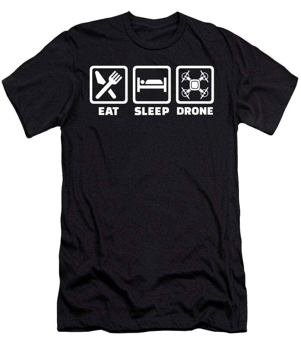 Eat Sleep Drone By Designzz T-Shirt