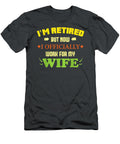 Ed But Now I Officially Work for My Wife Finley Autumn T-Shirt