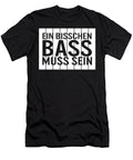 Ein Bisschen Bass Muss Sein Must Be Techno Rave Party Festivals Sifou Store T-Shirt