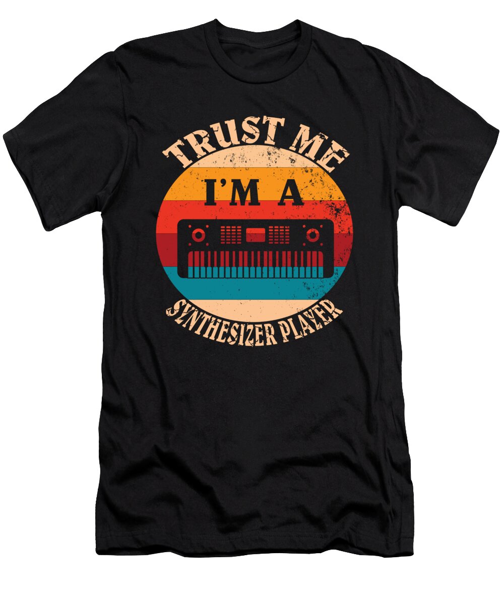 Electronic Musician Gift Trust Me Im a Synthesizer Player Art Grabitees T-Shirt