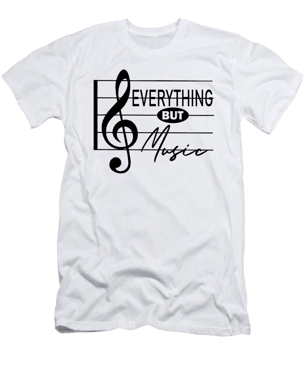 Everything But Music Me T-Shirt