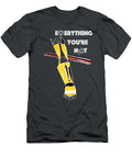 Everything Youre Not Lai Chap Huynh T-Shirt
