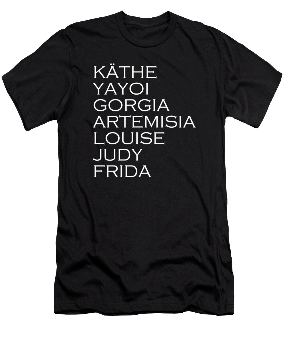 Famous Women Artists Feminism Art History 2 Tony Rubino T-Shirt