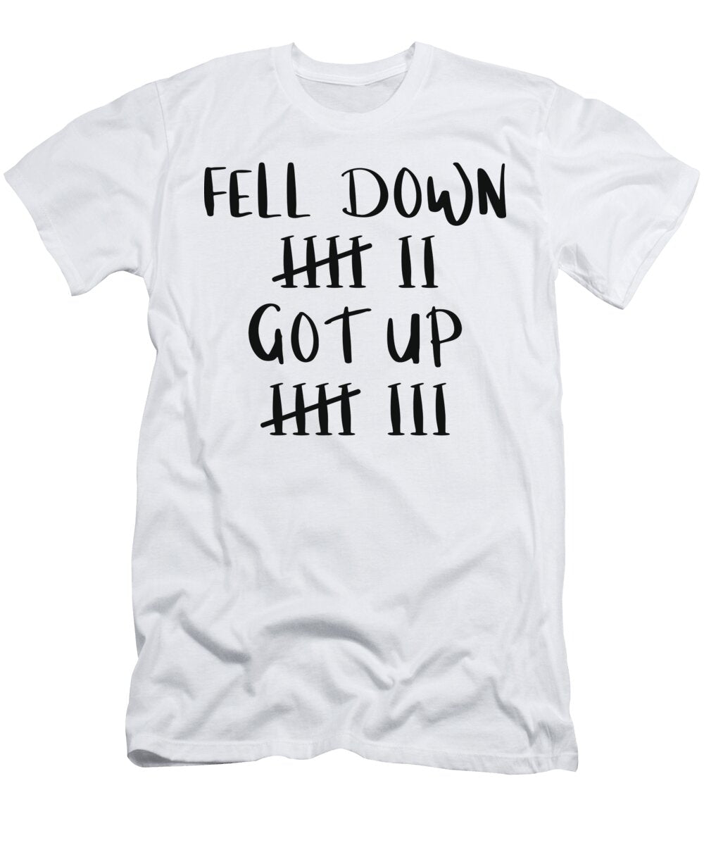 Fell Down 7 Got Up 8 Motivational Sweet Birdie Studio T-Shirt