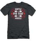 Fitness Gift Hustle for That Muscle Gym Funnygiftscreation T-Shirt