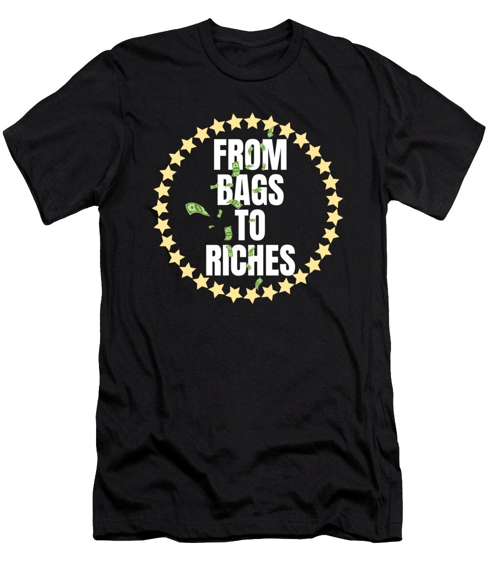 From Bags to Riches Recovery Success Story Second Chances Recovery Motivation T-Shirt