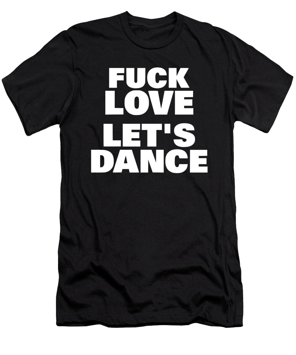 Fuck Love 2 Titan T-Shirt