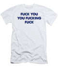 Fuck You You Fucking Fuck Tony E Hawks T-Shirt