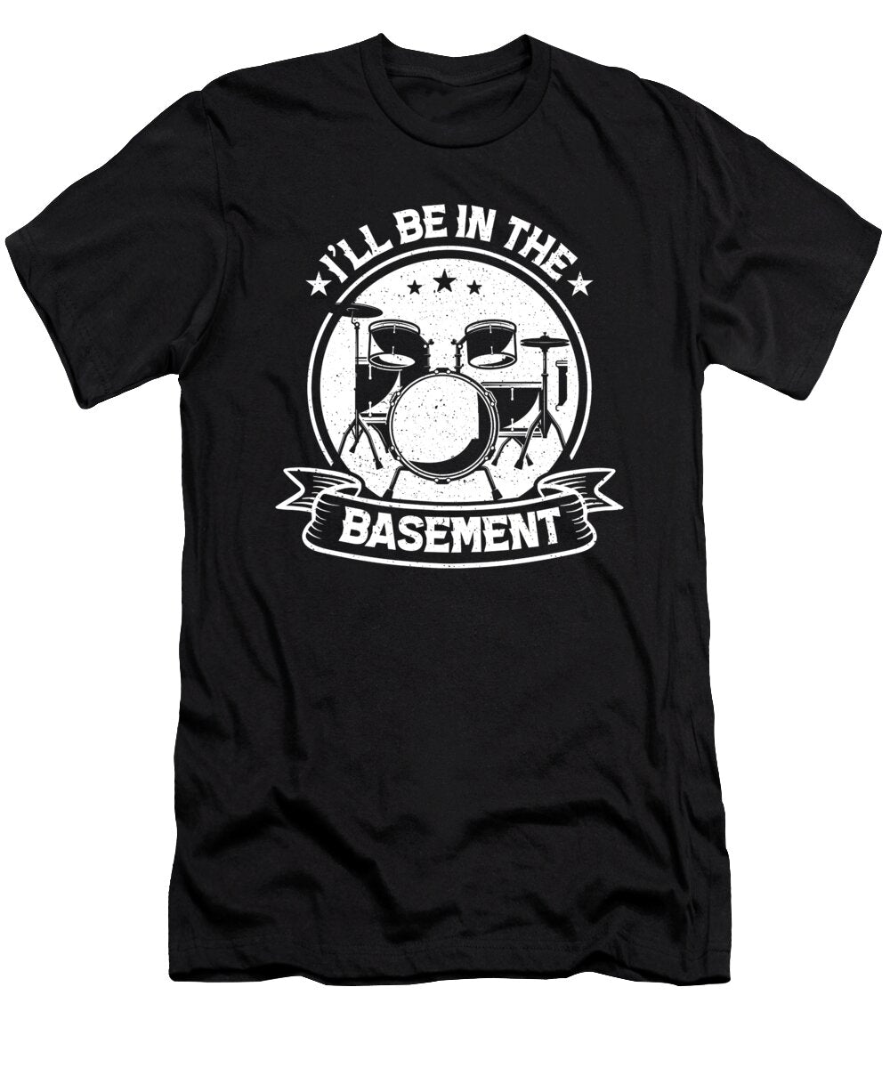 Funny Drummer Basement Me T-Shirt