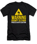 Funny Grumpy Old Man Proceed with Caution Saying Noirty Designs T-Shirt