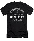 Funny I Quit Playing Music for Good Now I Play for Evil Product Jacob Hughes T-Shirt