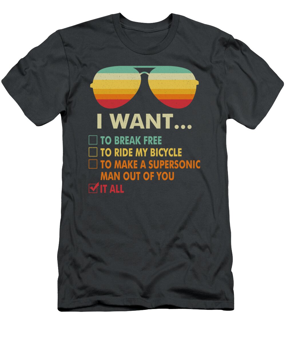Funny Music Lover I Want It All Music Zoeidx Baldu T-Shirt