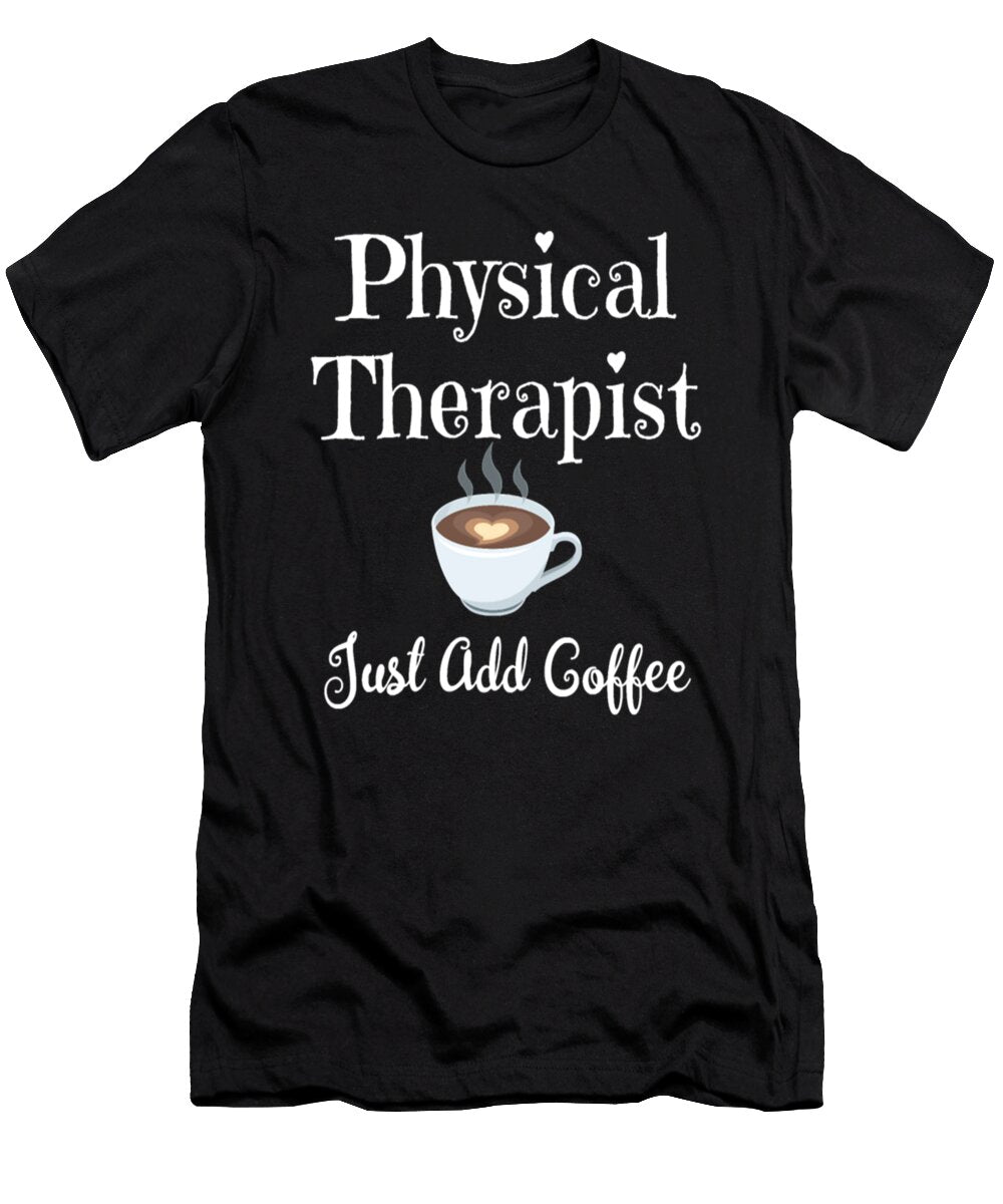 Funny Physical Therapy Gift Therapist Coffee Lover Tinh Tran Le Thanh T-Shirt
