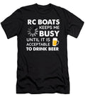 Funny Rc Boats Keeps Me Busy Until It Is Acceptable to Drink Beer Orange Pieces T-Shirt