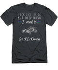 Funny Rc Racing I Act Like Im Ok But I Need to Go Rc Racing Awesome Store T-Shirt