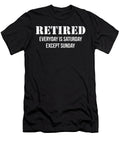 Funny Retired Every Day Is Saturday Except Sunday Print Noirty Designs T-Shirt