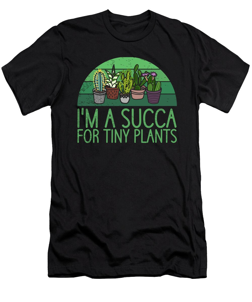 Gardening Succulent House Plants Fucculent Toms Store T-Shirt