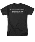 Getting Old Elevator Music Brand a T-Shirt