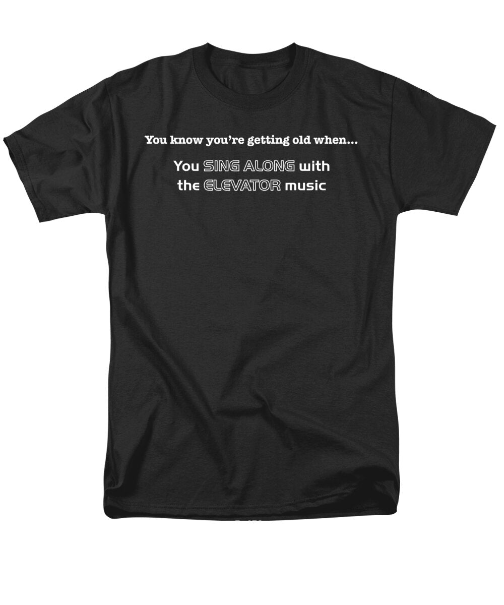 Getting Old Elevator Music Brand a T-Shirt