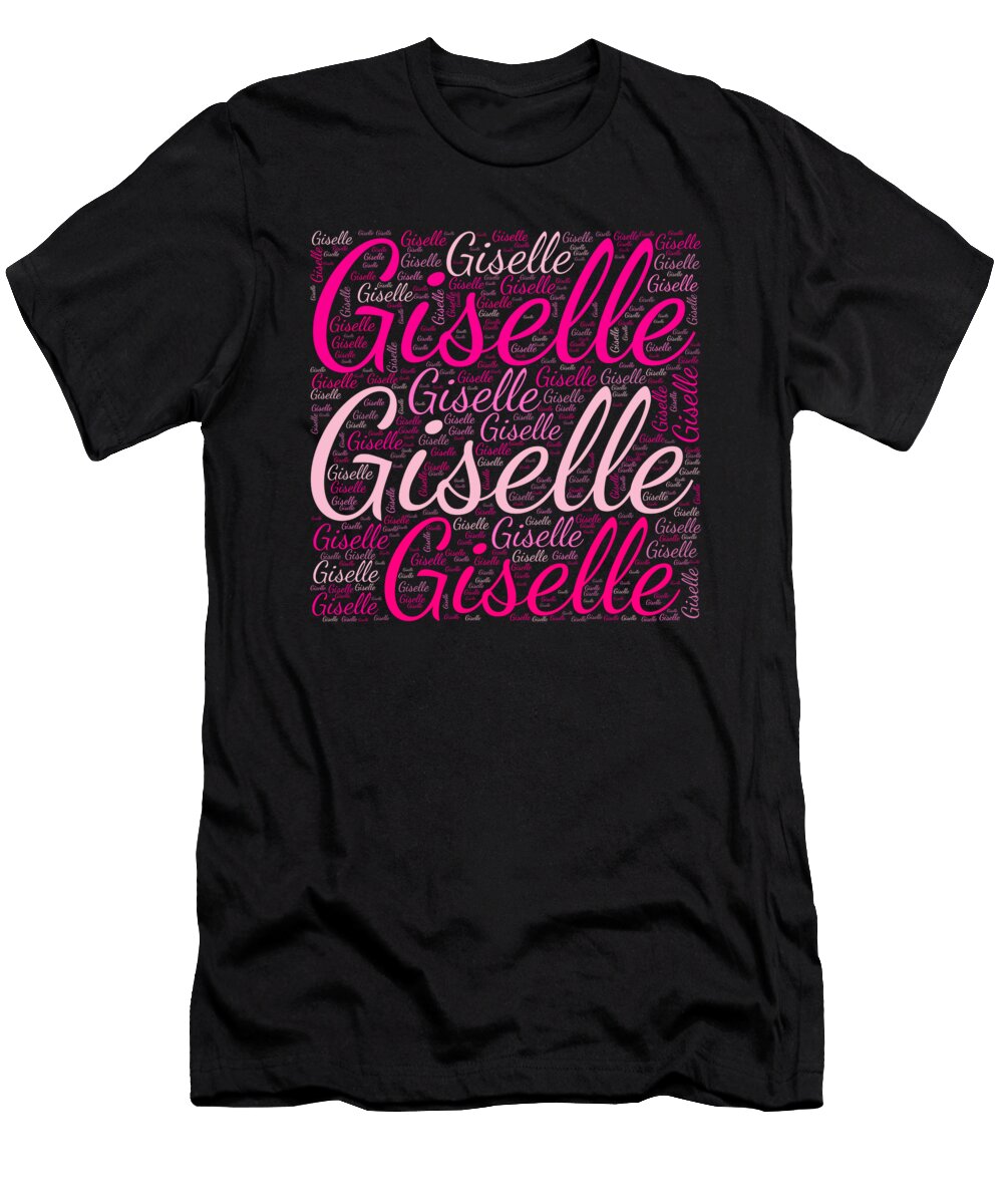 Giselle Names Without Frontiers Vidddie Publyshd T-Shirt