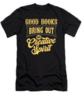 Good Books Bring Out My Creative Spirit Entrepreneurship Maximilian Klein T-Shirt
