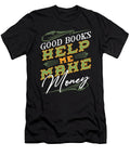 Good Books Help Me Make Money Entrepreneurship Hustle Maximilian Klein T-Shirt