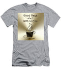 Good Days Start with Coffee Chuck Staley T-Shirt