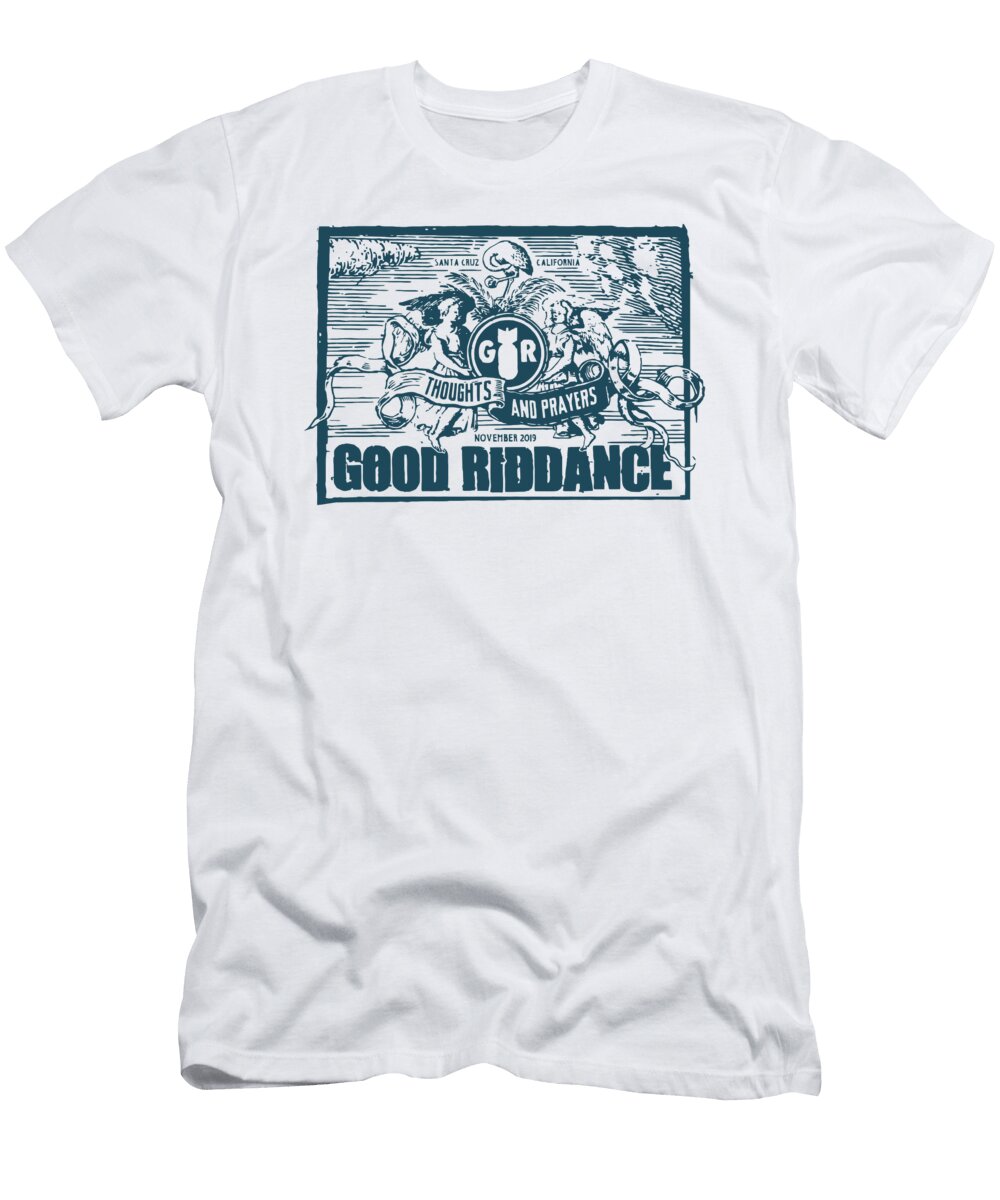 Good Riddance Thoughts and Prayers Kimberly Chai T-Shirt