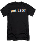 Got Lsd Design Gift for Psy Trance Techno Drugs Music Martin Hicks T-Shirt