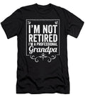 Grandfather Im Not Retired Im a Professional Grandpa Maximus Designs T-Shirt