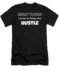 Great Things Comes to Those Who Hustle Positive Hustle Pun Dogboo T-Shirt