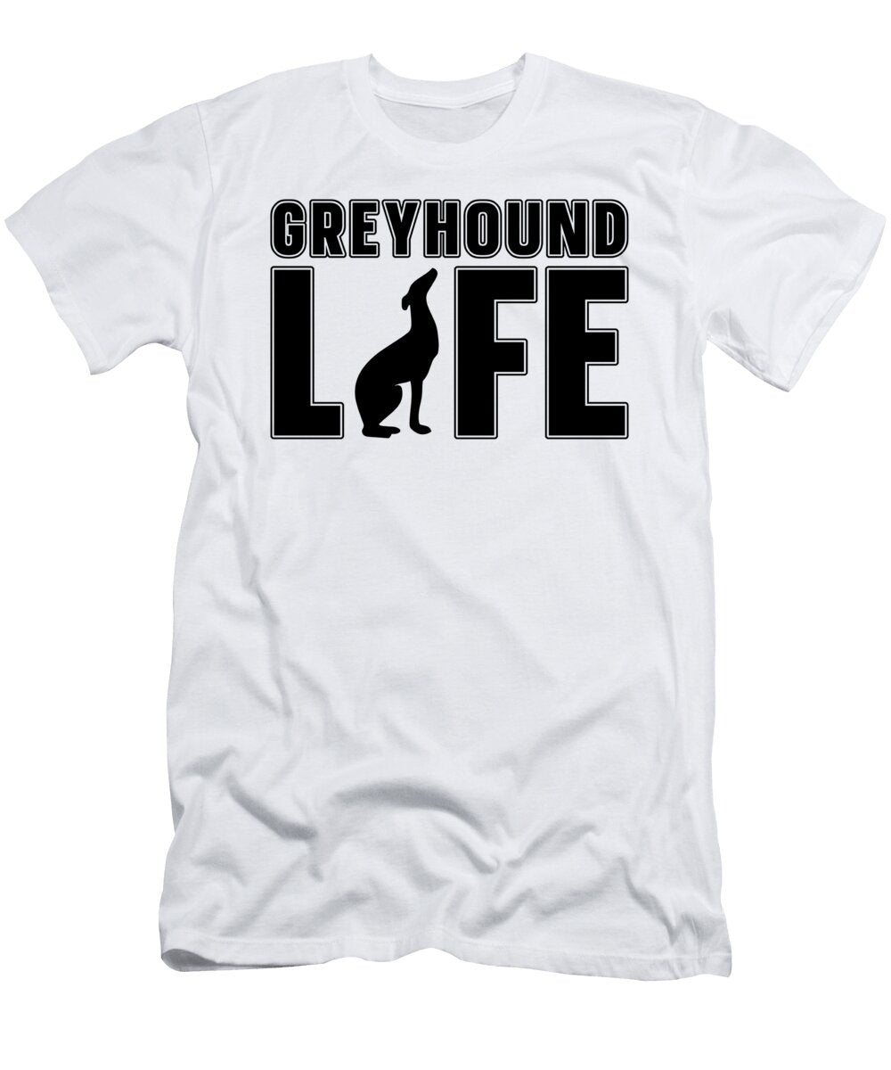 Greyhound Life Pet Rescue Racer Greyhound Racer Tshirtconcepts Marvin Poppe T-Shirt
