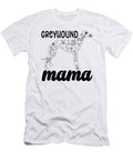 Greyhound Mama Retired Pet Racer Greyhound Racer Tshirtconcepts Marvin Poppe T-Shirt