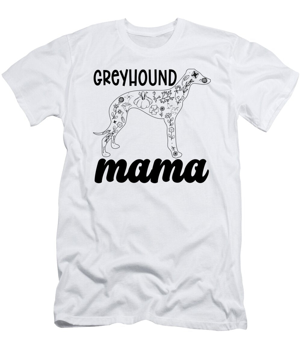 Greyhound Mama Retired Pet Racer Greyhound Racer Tshirtconcepts Marvin Poppe T-Shirt