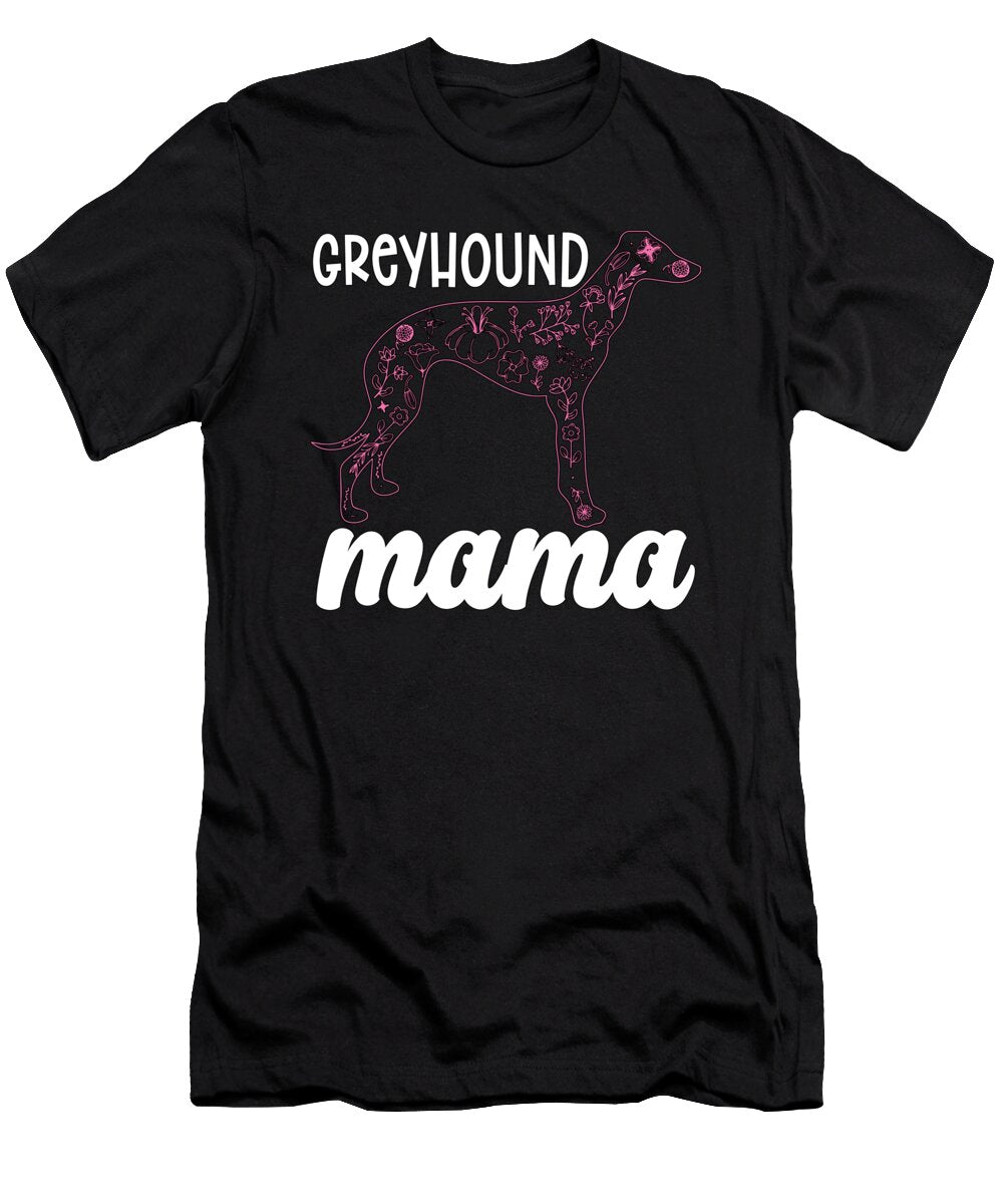 Greyhound Racing Greyhound Mama Greyhound Racer Tshirtconcepts Marvin Poppe T-Shirt