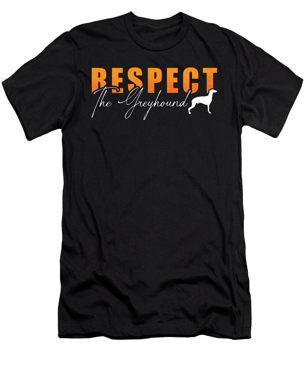 Greyhound Racing Respect the Dogs Greyhound Racer Tshirtconcepts Marvin Poppe T-Shirt