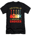 Guitar Themed Gift Important Choices Raphaelartdesign T-Shirt