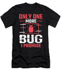 Hacker Only One More Bug Cybersecurity Colorfulsnow T-Shirt
