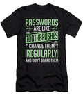 Hacker Passwords Like Toothbrushes Cybersecurity Colorfulsnow T-Shirt