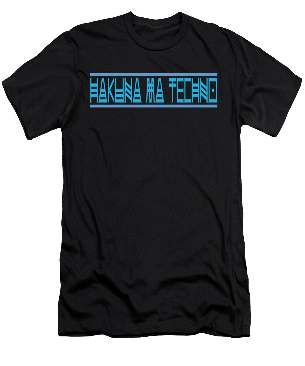 Hakuna Ma Techno Manuel Schmucker T-Shirt