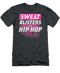 Half Marathon Race Training Gift Sweat Blisters and Hip Hop Gift James C T-Shirt