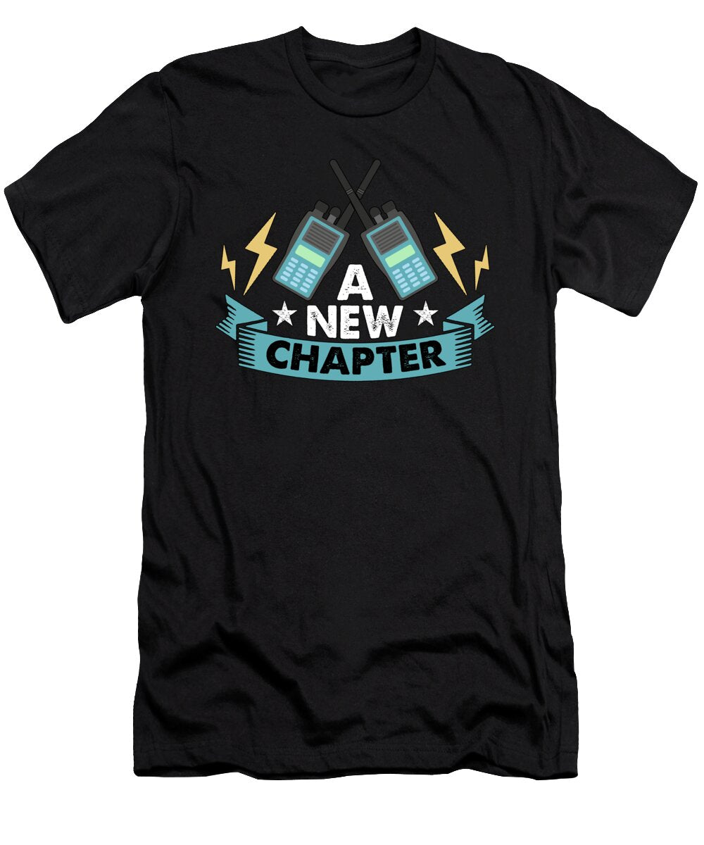 Ham Radio a New Chapter Channel Ham Radio Operator Tshirtconcepts Marvin Poppe T-Shirt