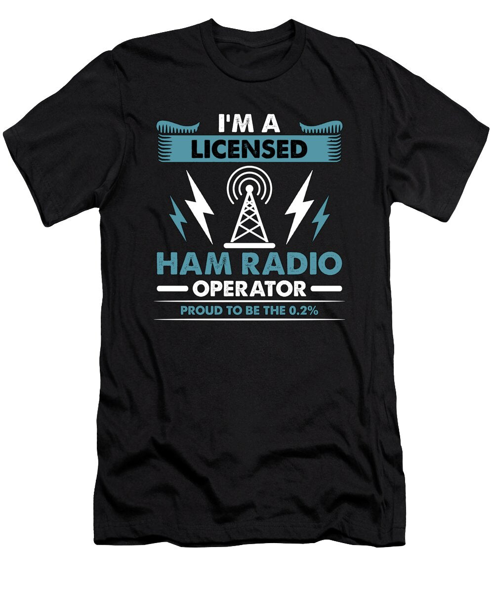 Ham Radio Im a Licensed Ham Radio Antenna Channel Tshirtconcepts Marvin Poppe T-Shirt
