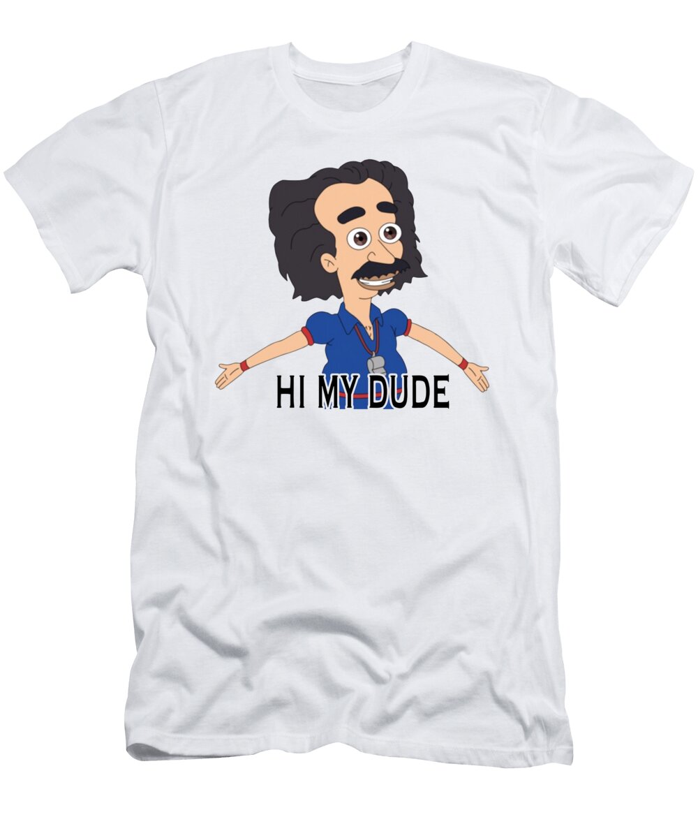 Hi My Dude Marion Karmi T-Shirt