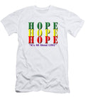Hope Is All About Love Sirron Kyles T-Shirt