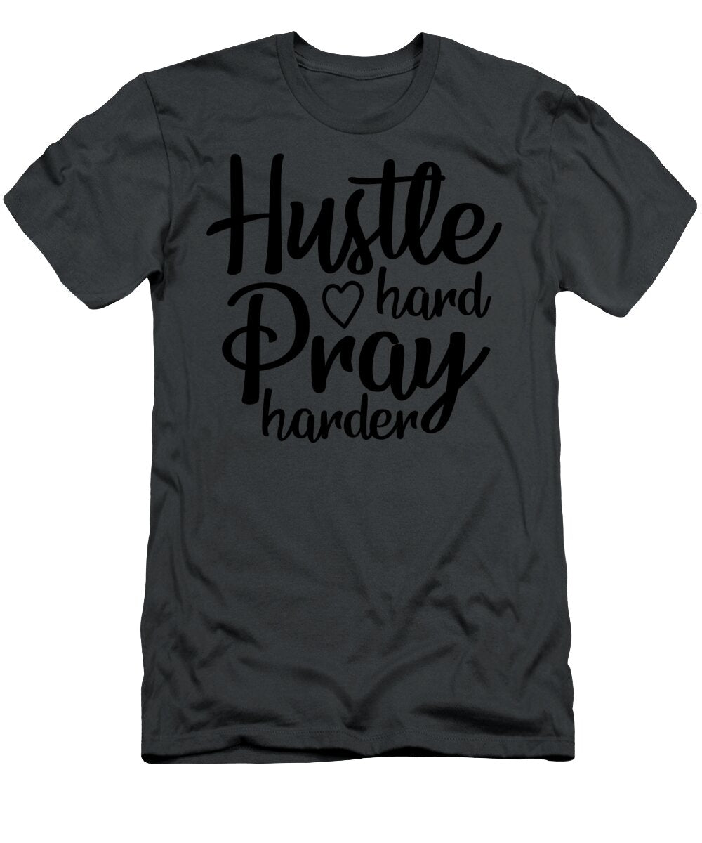 Hustle Hard Pray Harder the Curve T-Shirt