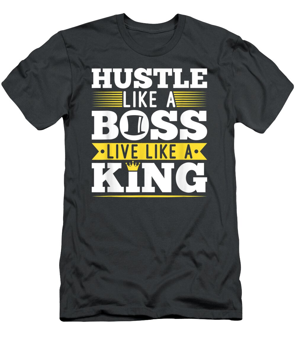 Hustle Like Boss Live Like King Entrepreneur Christmas Lexz Olive T-Shirt