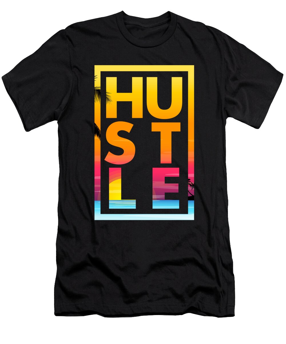 Hustle Tropical Summer Colorful Maximus Designs T-Shirt