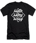 Hustle Until Your Haters Ask If Youre Hiring Gift Jensen Cena T-Shirt